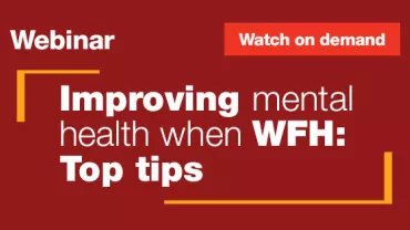 Improving mental health when WFH: Top tips